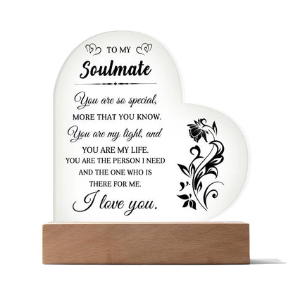 To My Soulmate - Valentines gift - Acrylic Heart Plaque