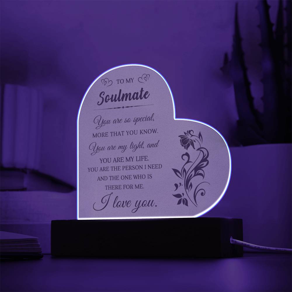 To My Soulmate - Valentines gift - Acrylic Heart Plaque