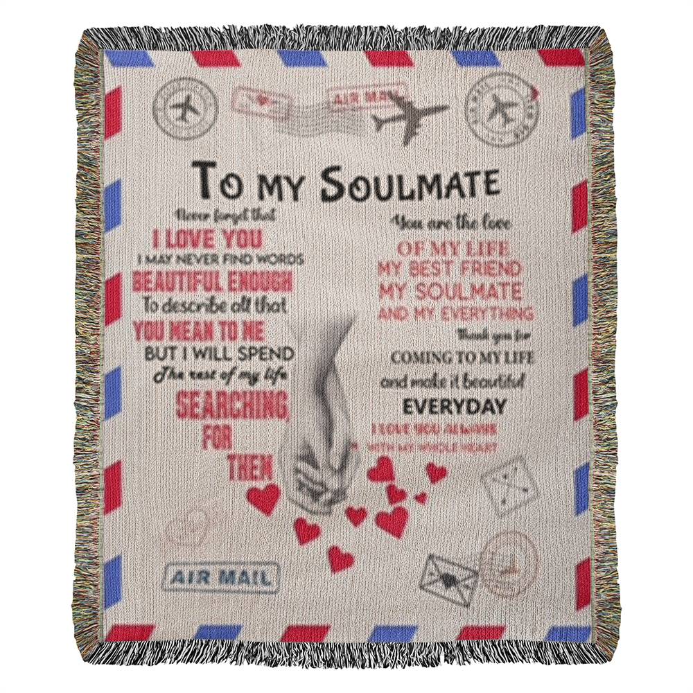 To My Soulmate - Heirloom Woven Blanket