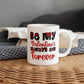 Be My Valentine's Always & Forever - Valentine's Day Best Gift - White Ceramic Mug