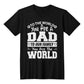 Father's Day Special Gift - Happy Father's Day - T-Shirt