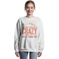 You don't have to be - Crewneck Sweatshirt
