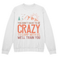 You don't have to be - Crewneck Sweatshirt