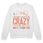 You don't have to be - Crewneck Sweatshirt
