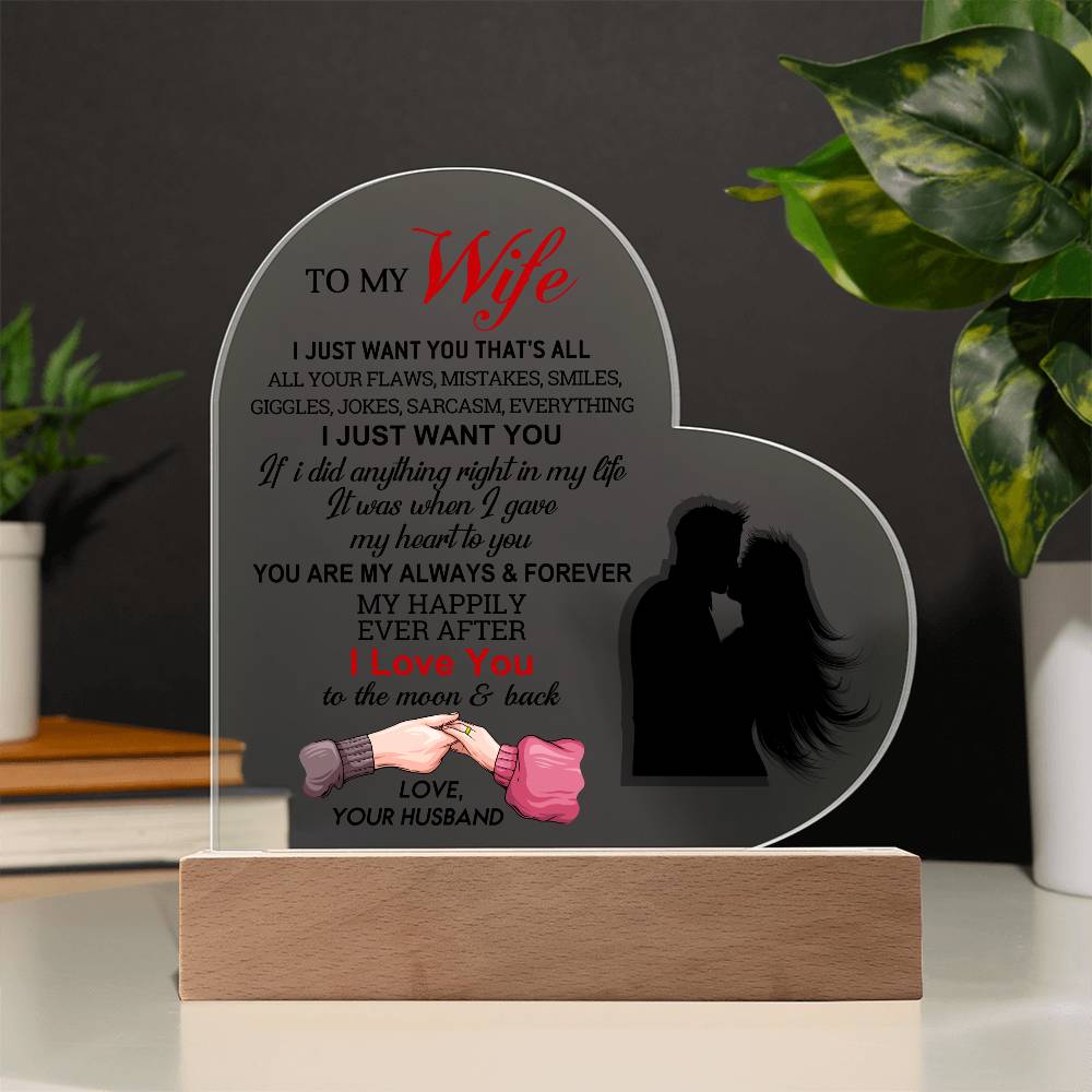 To My Wife - I Just Want You - Valentine's Day Best Gift From Husband - Acrylic Heart Plaque