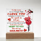 To My Love, Never Forget That, I Love You - Valentine's Day Best Gift For Soulmate - Acrylic Square Plaque