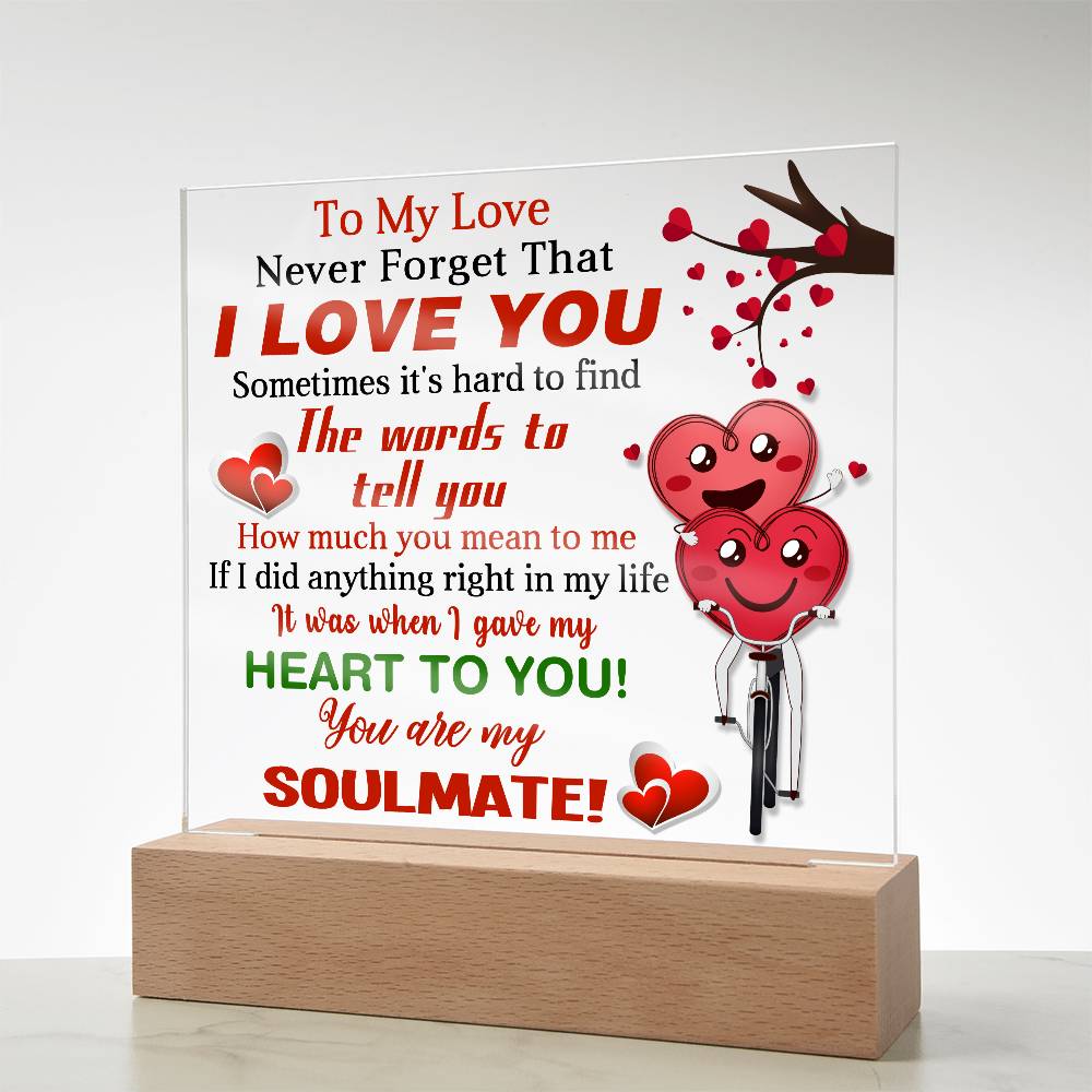 To My Love, Never Forget That, I Love You - Valentine's Day Best Gift For Soulmate - Acrylic Square Plaque