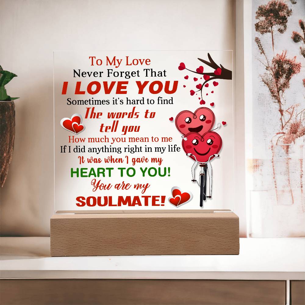 To My Love, Never Forget That, I Love You - Valentine's Day Best Gift For Soulmate - Acrylic Square Plaque