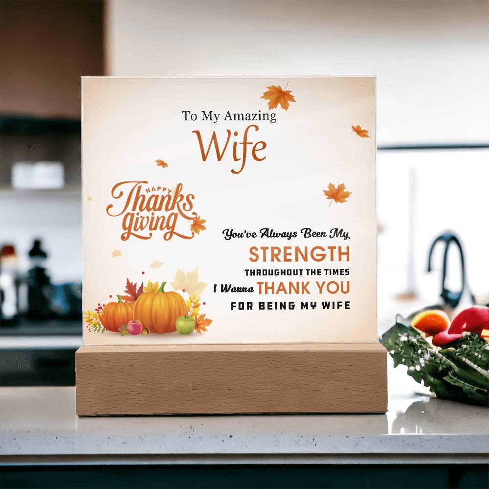 To My Amazing Wife - Perfect Thanksgiving Gift - Acrylic Square Plaque