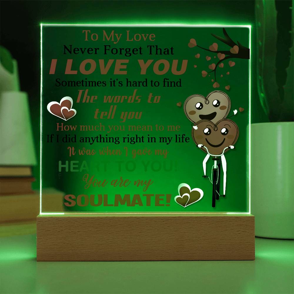 To My Love, Never Forget That, I Love You - Valentine's Day Best Gift For Soulmate - Acrylic Square Plaque